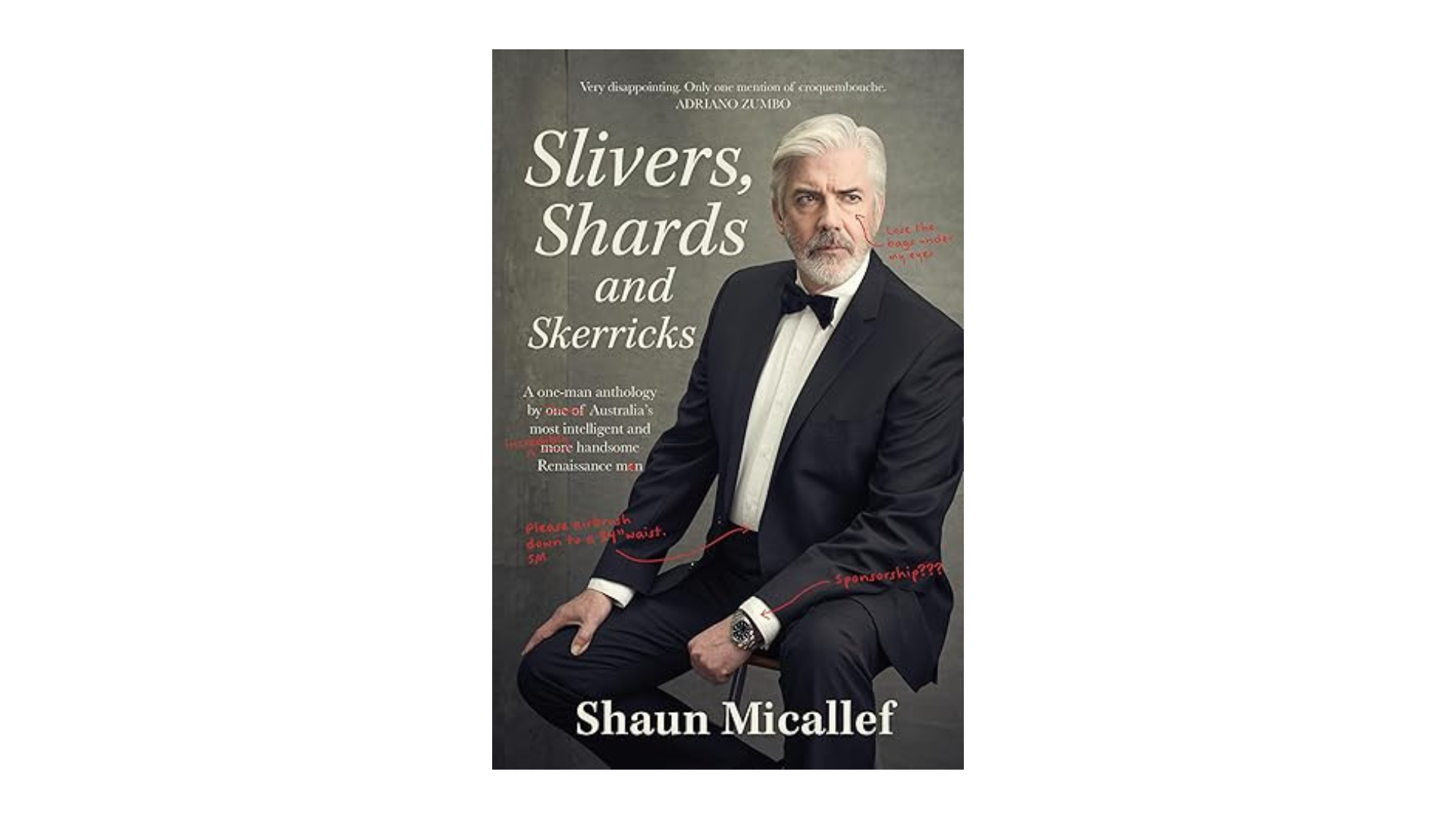 Cover of Slivers, Shards and Skerricks by Shaun Micallef