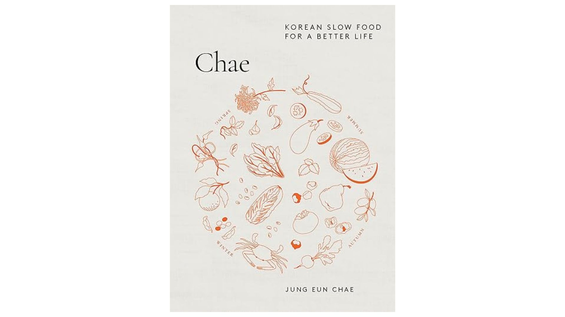 Chae: Korean Slow Food for a Better Life cookbook